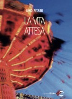 La vita attesa